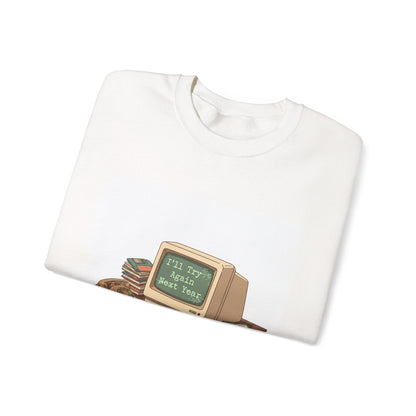 I’ll Try Again Next Year Crewneck Sweatshirt | Resolution Joke, Retro Computer