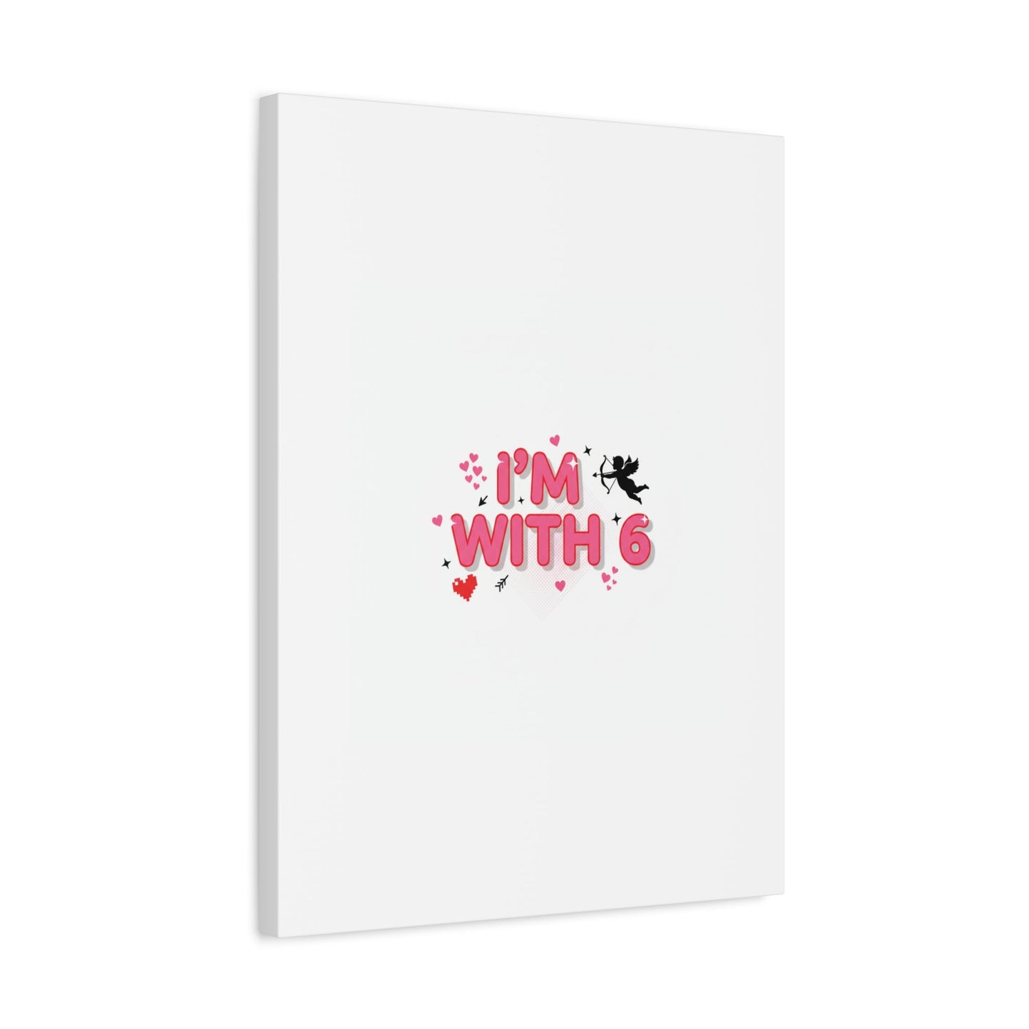 Valentine's 'I with 6 for 7' Meme Matte Canvas Art
