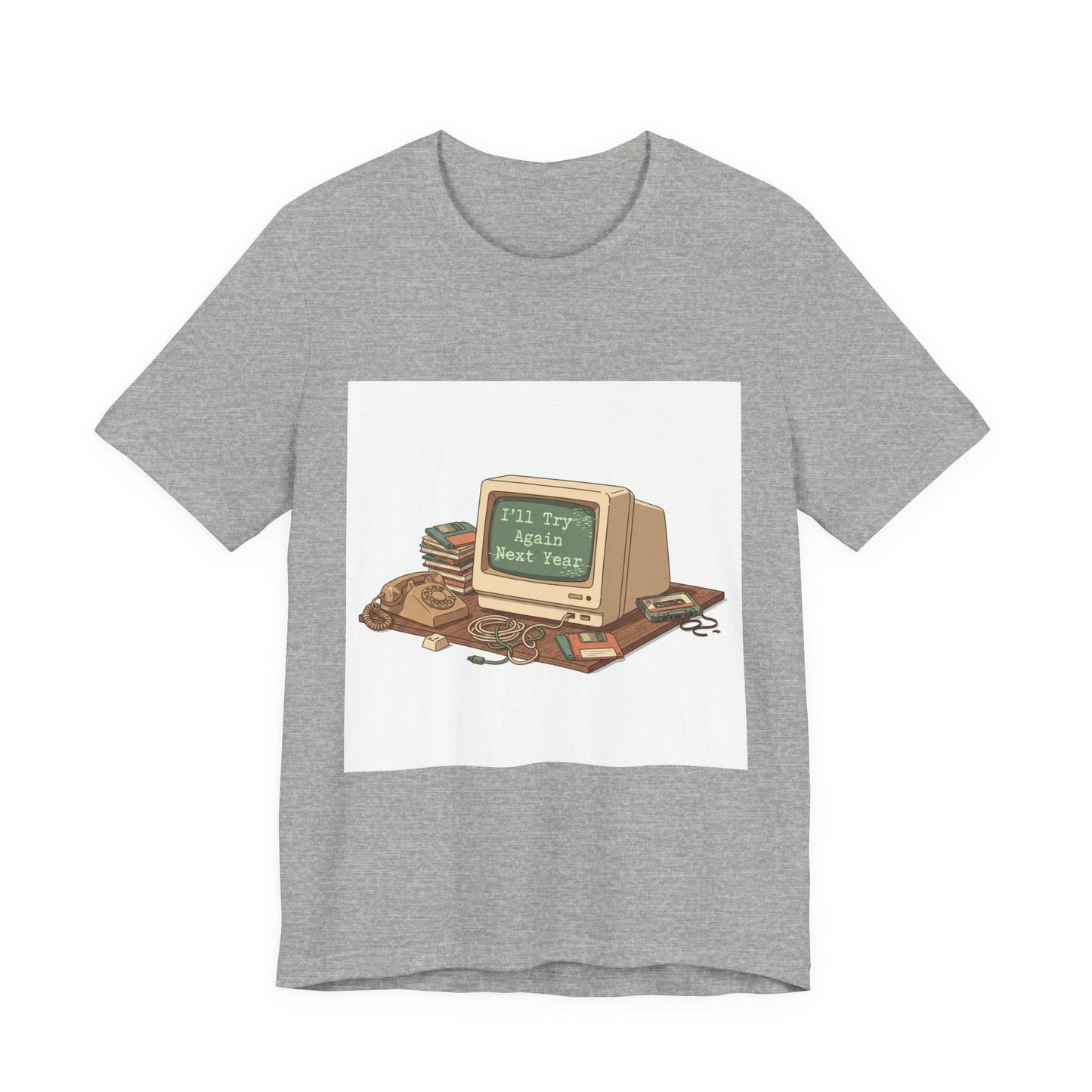 I'll Try Again Next Year T-Shirt | resolution joke shirt, January burnout meme