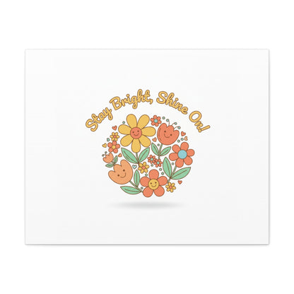 Stay Bright Shine On Canvas | Hopecore, Radical Optimism Wall Art