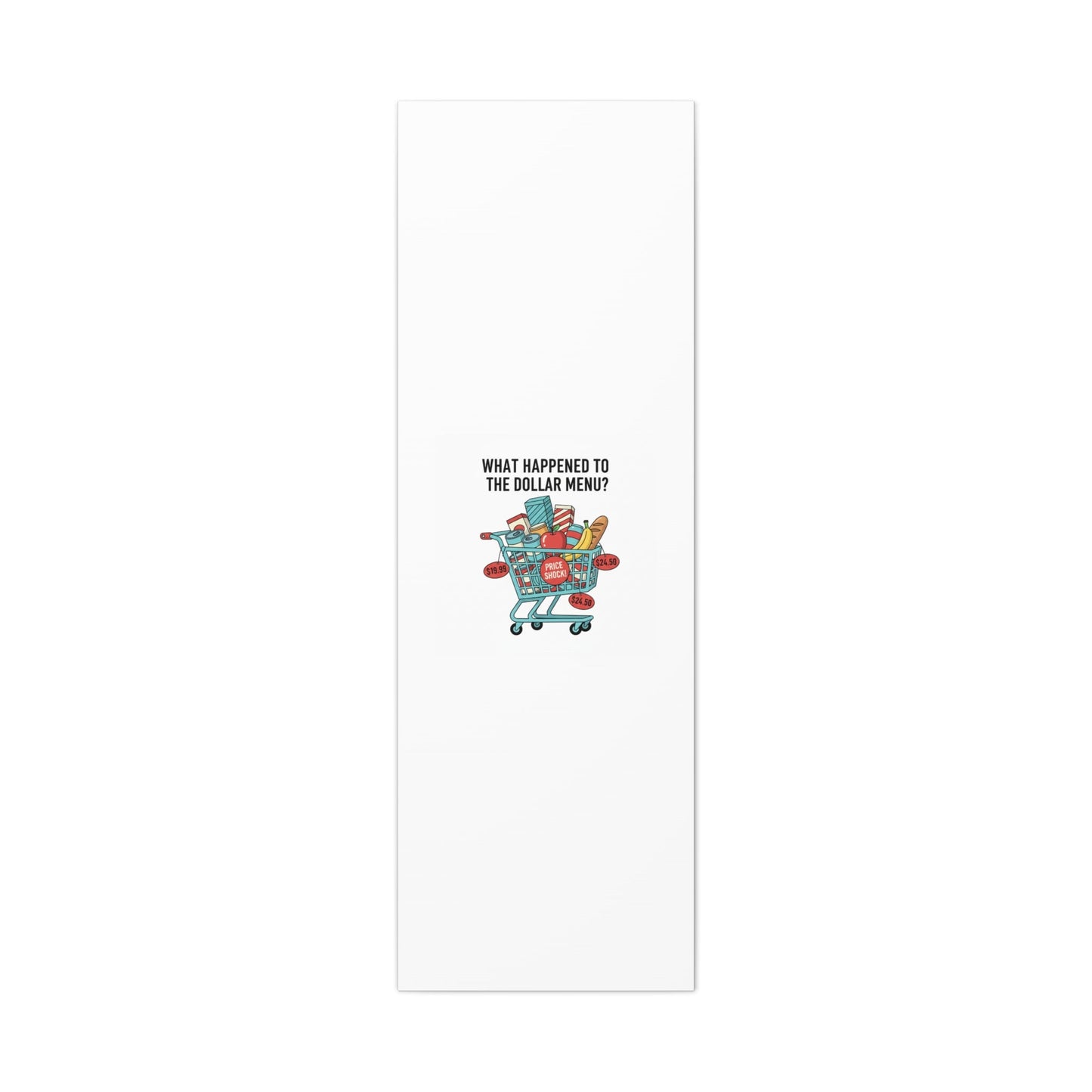What Happened to the Dollar Menu? Canvas | Grocery Prices Meme, Price Shock Wall Art