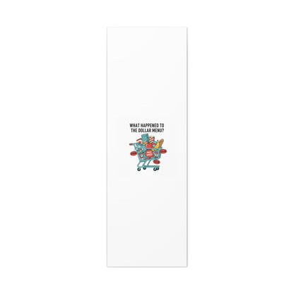 What Happened to the Dollar Menu? Canvas | Grocery Prices Meme, Price Shock Wall Art