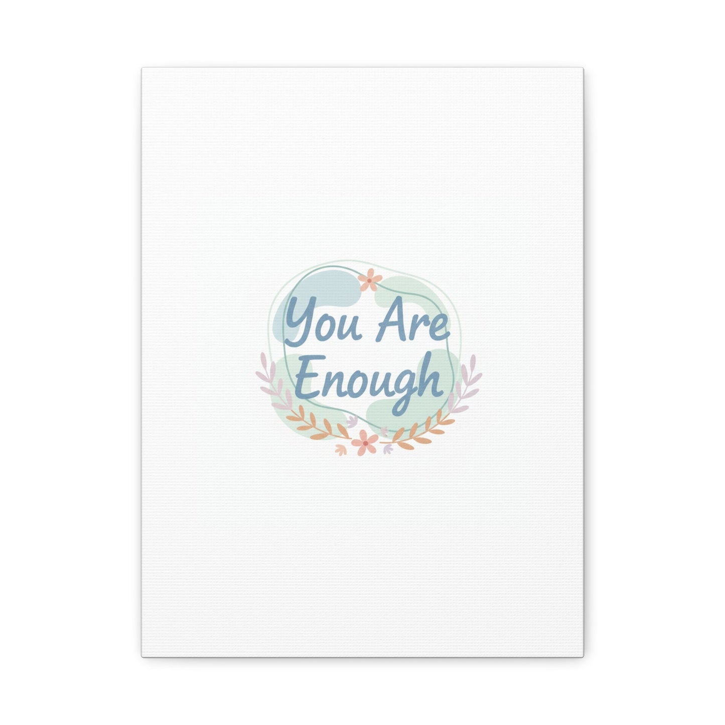 You Are Enough Canvas, Mental Health Art | Supportive Affirmation Wall Decor