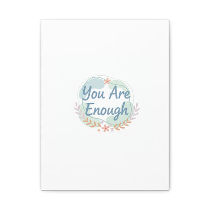 You Are Enough Canvas, Mental Health Art | Supportive Affirmation Wall Decor