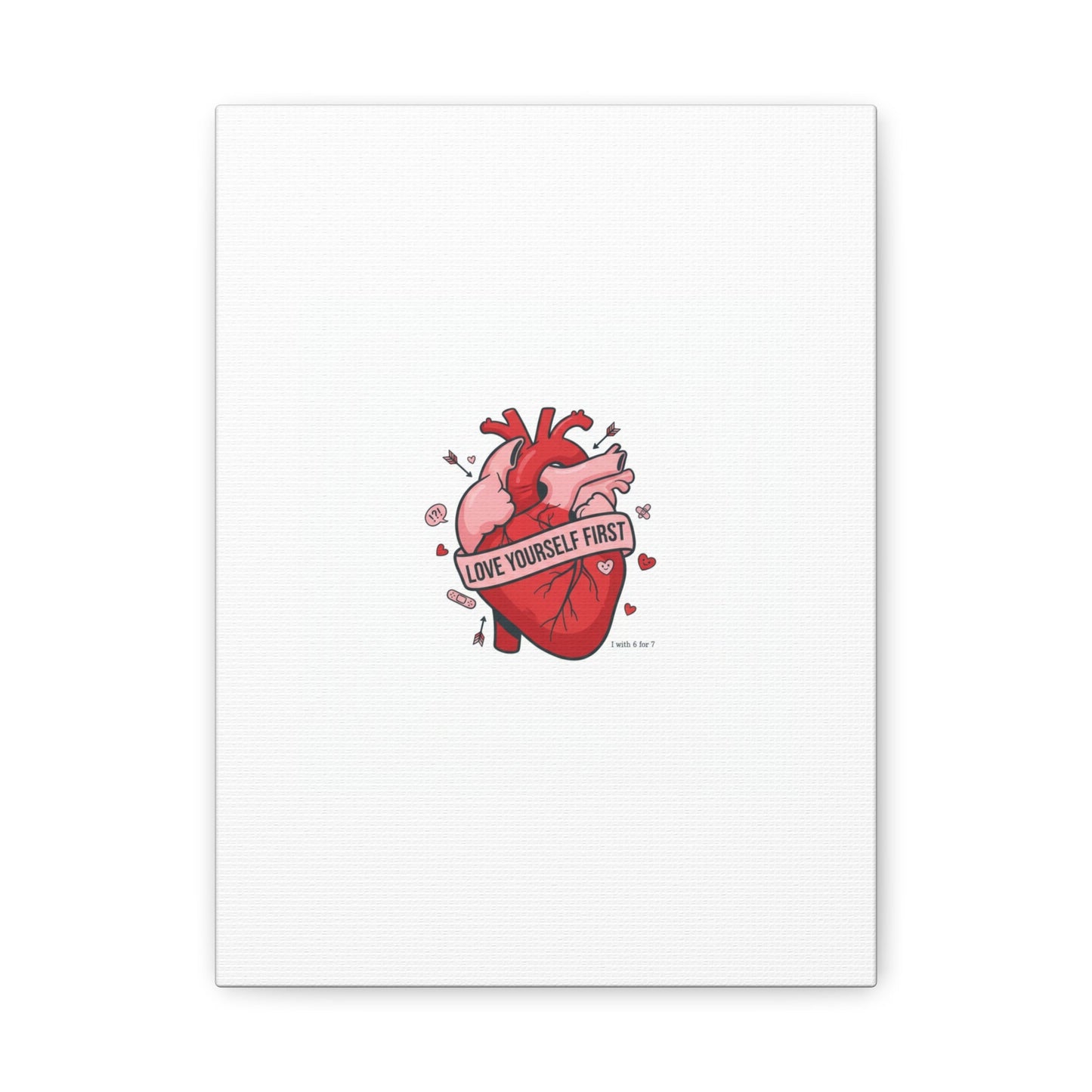 Love Yourself First Canvas, Hearts-with-a-Twist, Anti-Valentine Art