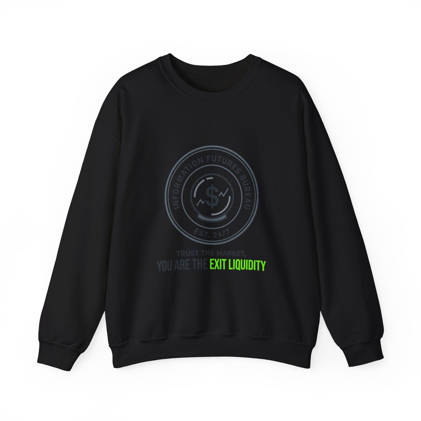 You Are The Exit Liquidity Sweatshirt | insider trading satire, market cynicism