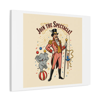 Join the Spectacle Circus Art Print | Matte Canvas, Stretched, Vintage Carnival Design