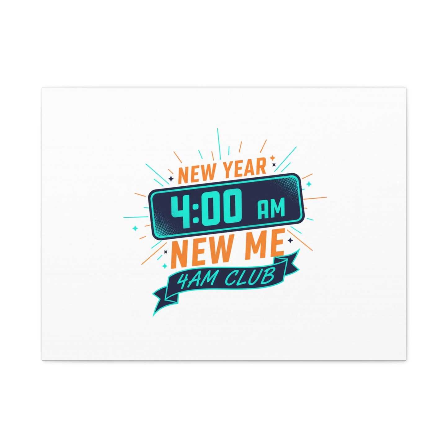 4AM Club New Year Graphic Canvas | Holiday Party Novelty, Festive New Year Decor