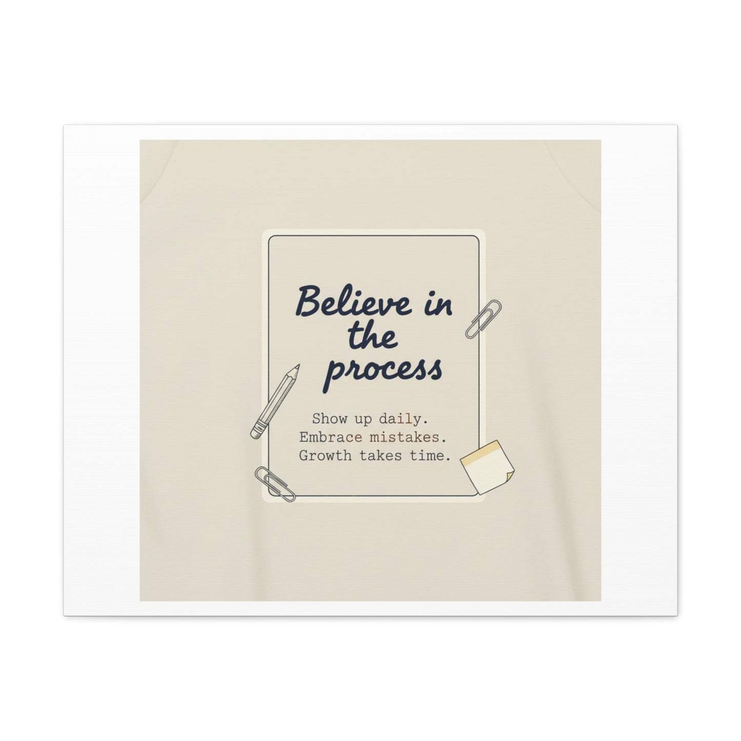 Believe in the Process Canvas | analogue note to self, handwritten reminder décor