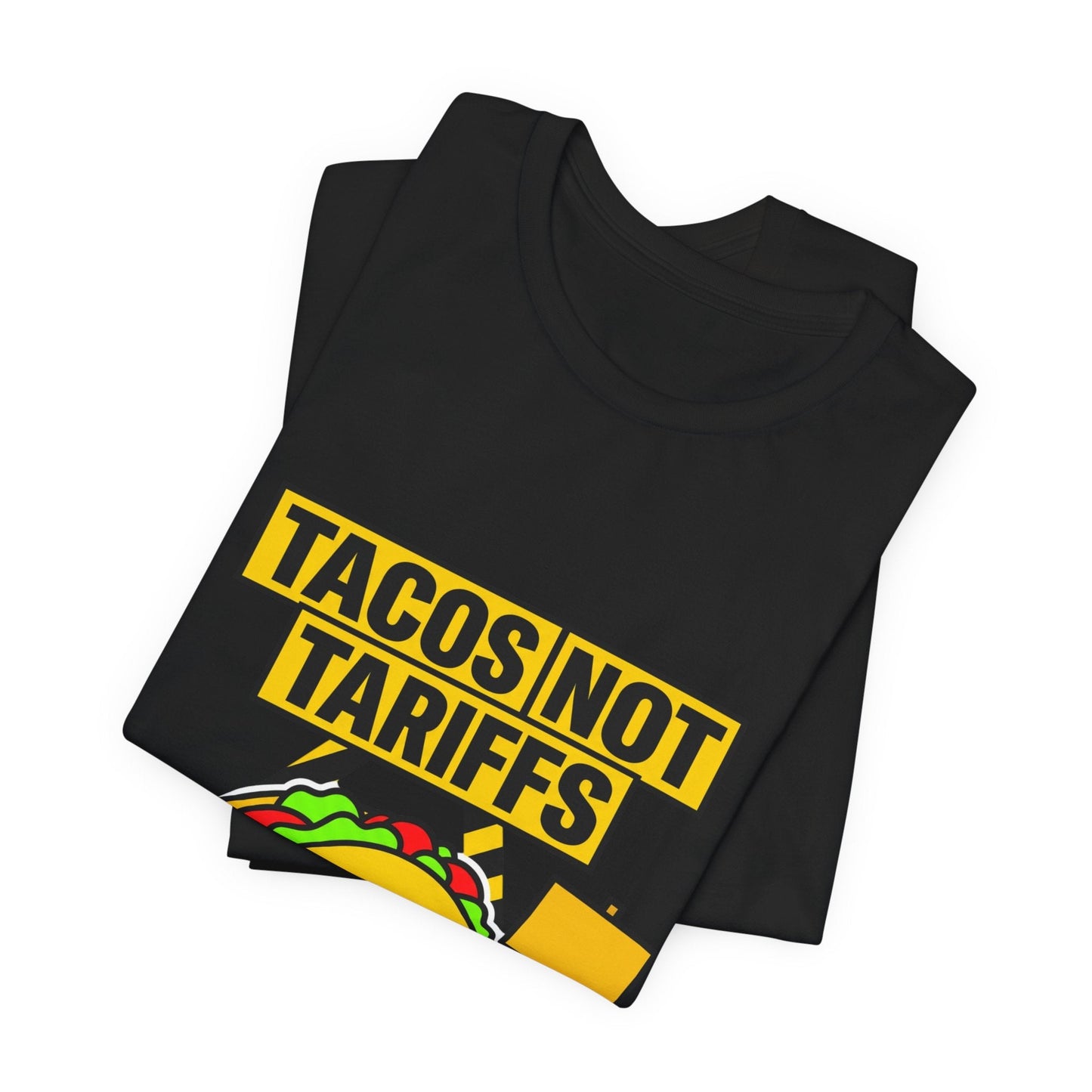 Tacos Not Tariffs Tee | political taco pun, protest typography