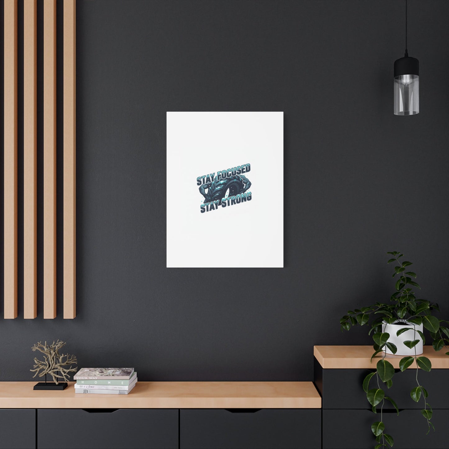 Stay Focused Stay Strong Canvas | Winter Workout Motivational Wall Art