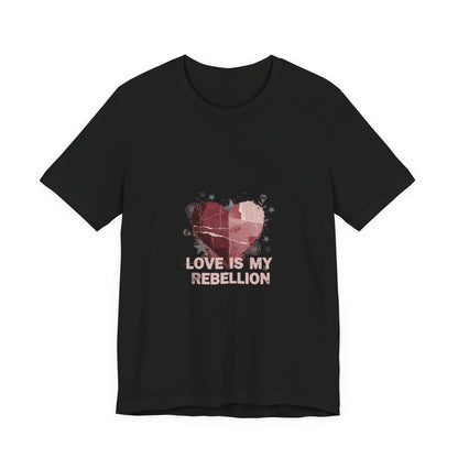 Love Is My Rebellion Tee | grunge heart shirt, distressed love tee