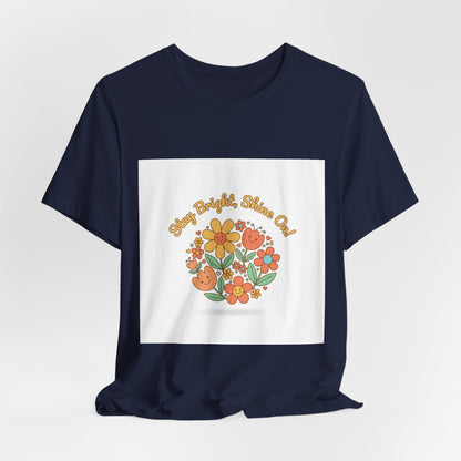 Sunny Bright Shine On tee | Hope Shirt, Radical Optimism Aesthetic