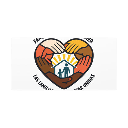 Families Belong Together Canvas, family unity solidarity, bilingual inclusive decor