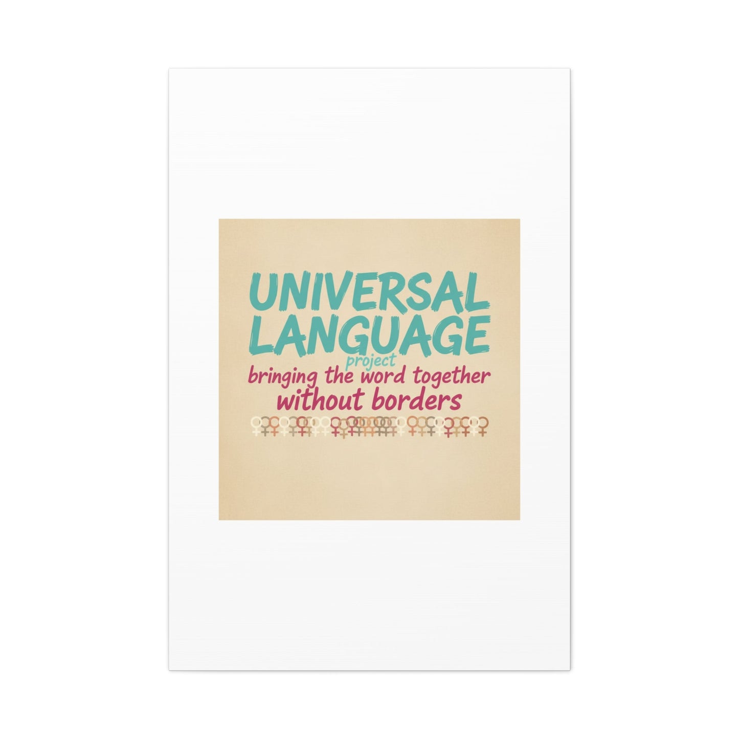 Universal Language Canvas | empowerment slogan, equality wall art