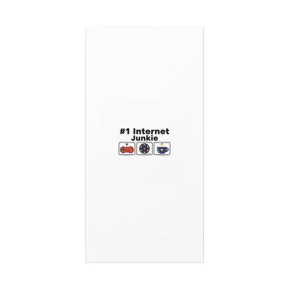 #1 Internet Junkie Matte Canvas | Top-List Ranking Poster