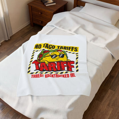 No Taco Tariffs Taco Pun Velveteen Plush Blanket | Tariff Backtrack Political Meme