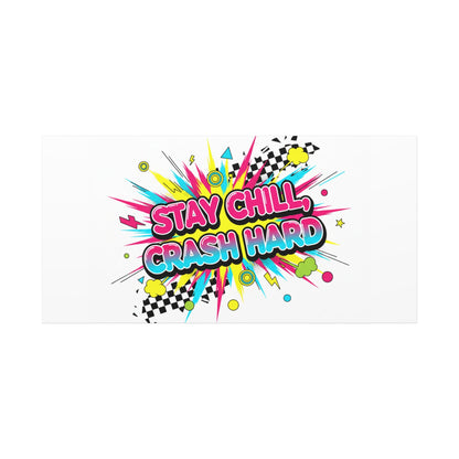 Stay Chill Crash Hard Canvas, neon graffiti crash out art | meltdown sticker style