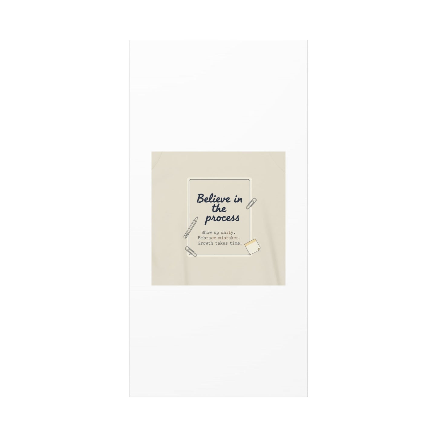 Believe in the Process Canvas | analogue note to self, handwritten reminder décor