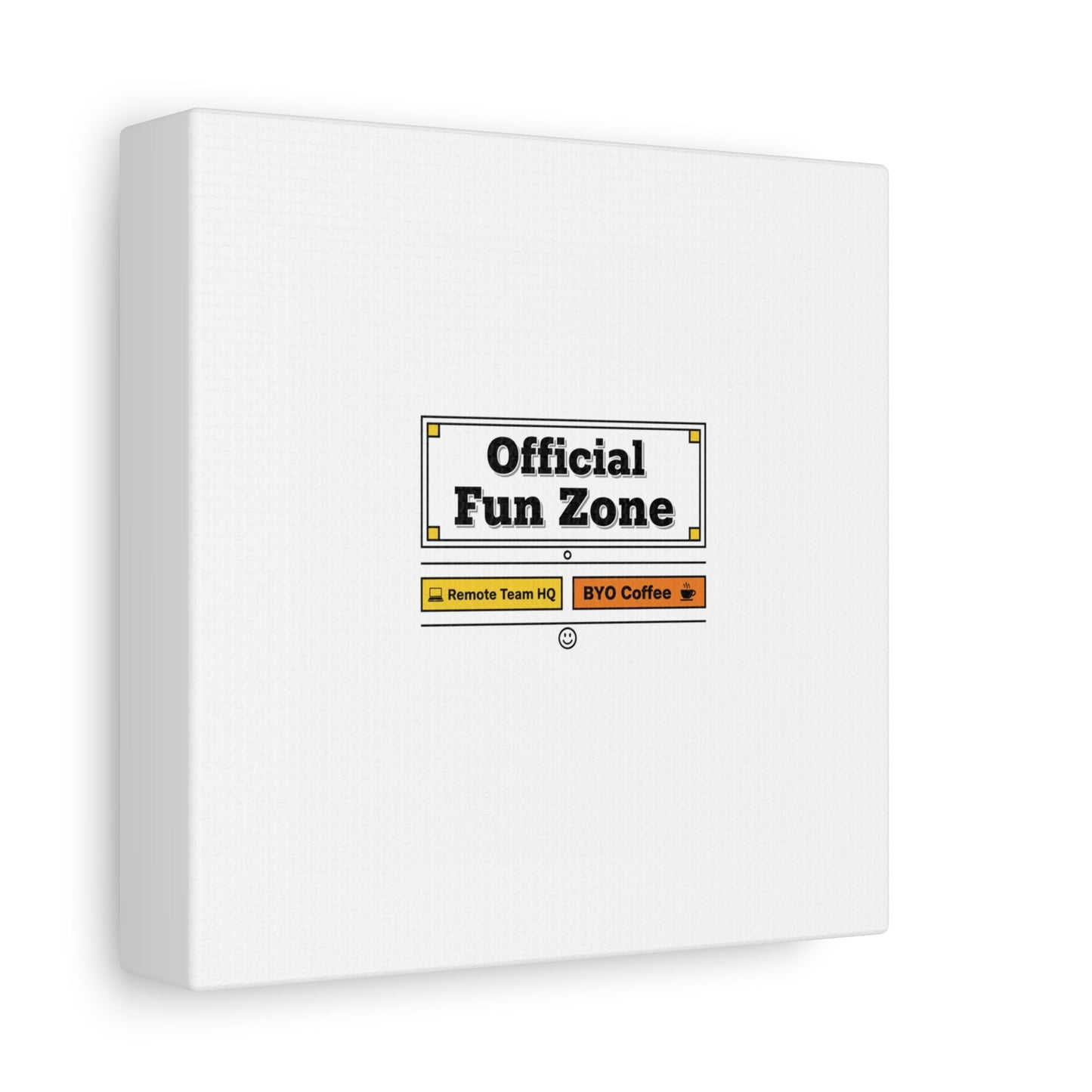 Official Fun Zone Canvas, Office Sign Parody, Workplace Humor, Notice Label