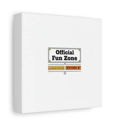 Official Fun Zone Canvas, Office Sign Parody, Workplace Humor, Notice Label