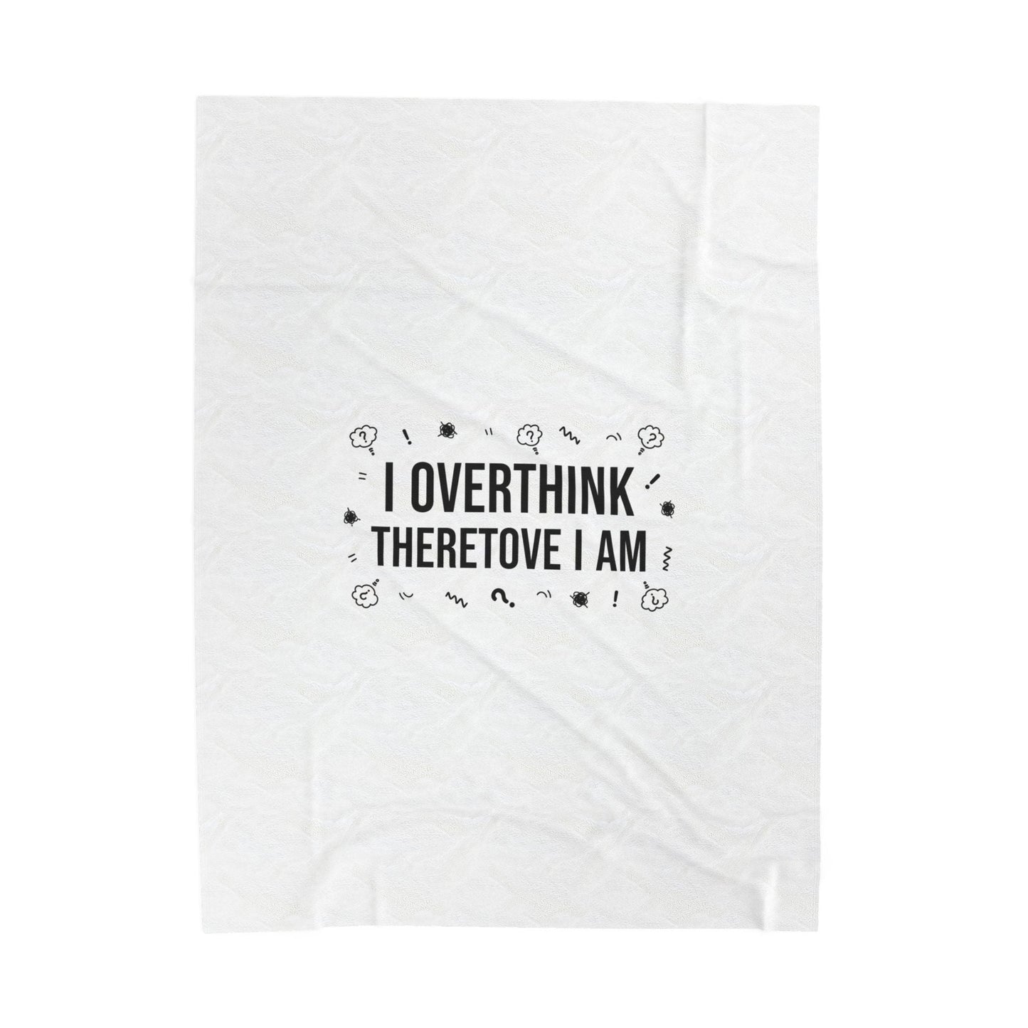 I Overthink Therefore I Am Blanket | Sarcastic Quote, Self-Deprecating Humor