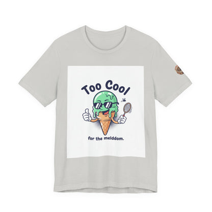 Too Cool Ice Cream Tee – 'Too Cool for the melldom.' Graphic Shirt