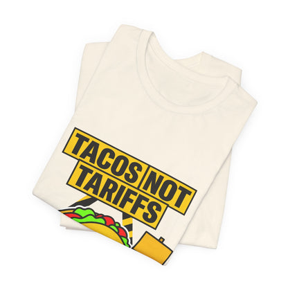 Tacos Not Tariffs Tee | political taco pun, protest typography