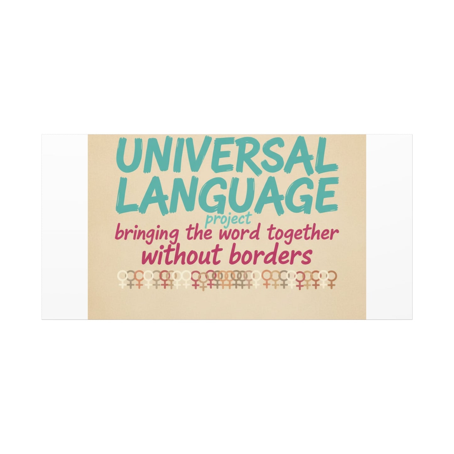 Universal Language Canvas | empowerment slogan, equality wall art