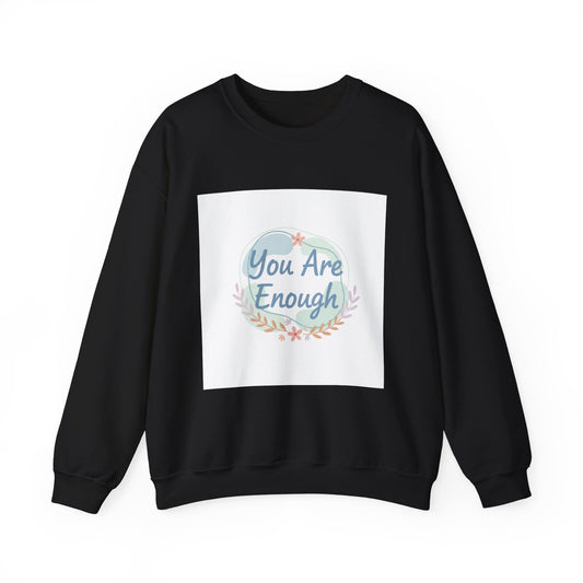 You Are Enough Crewneck Sweatshirt | mental health, self care sweatshirt