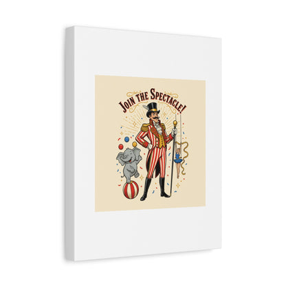 Join the Spectacle Circus Art Print | Matte Canvas, Stretched, Vintage Carnival Design