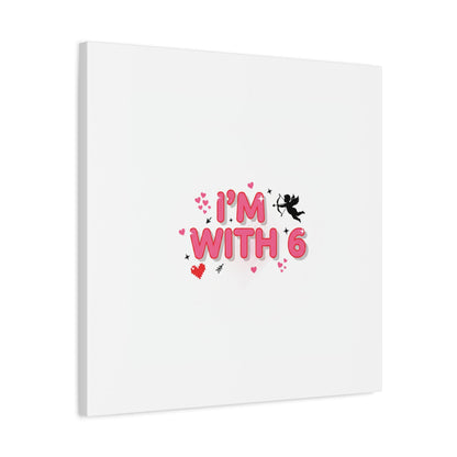 Valentine's 'I with 6 for 7' Meme Matte Canvas Art