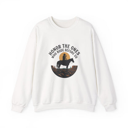 Honor the Ones Who Rode Before Us Sweatshirt | Western Americana, Cowboy Vintage