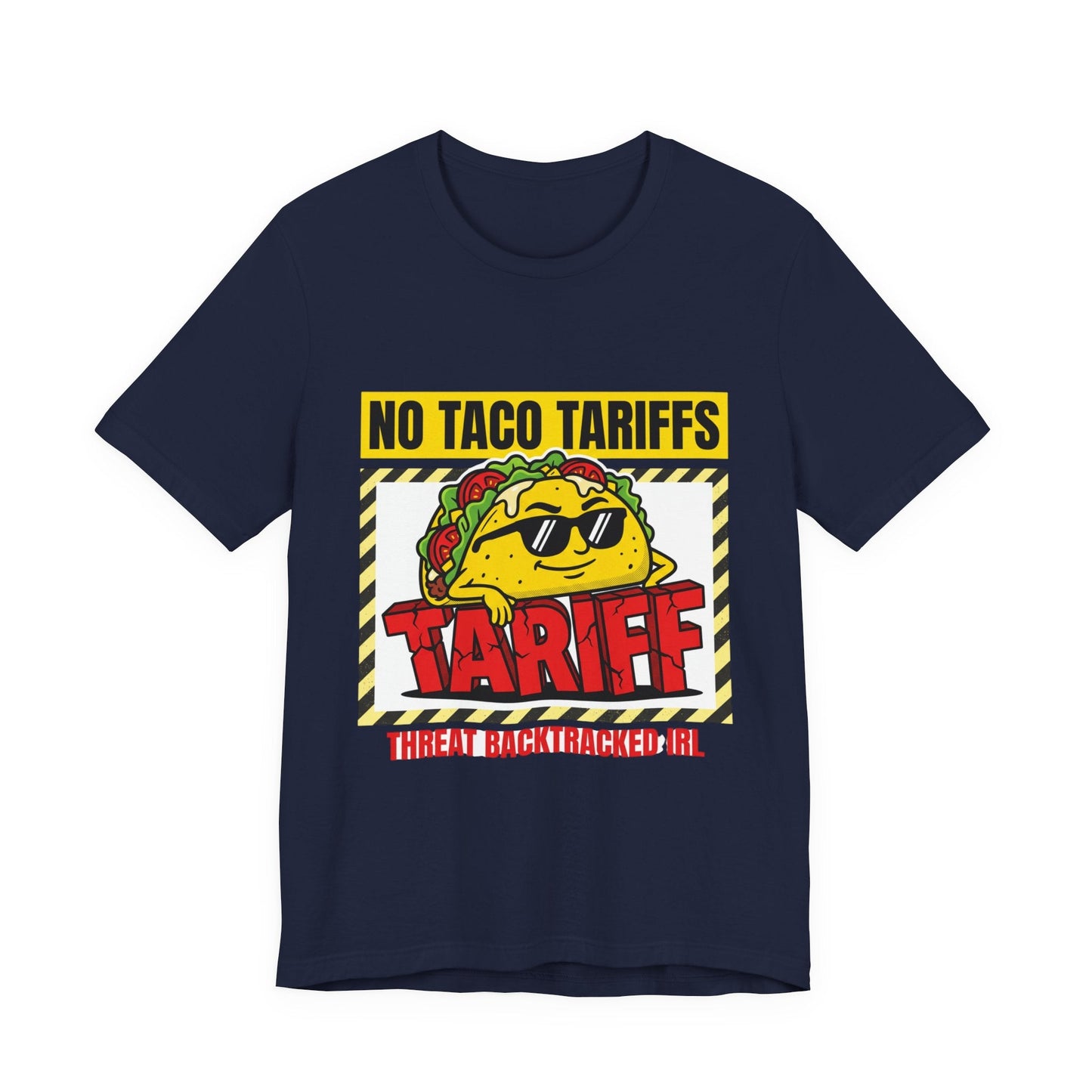 No Taco Tariffs Tee | taco pun, tariff backtrack protest typography