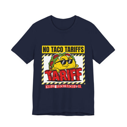 No Taco Tariffs Tee | taco pun, tariff backtrack protest typography