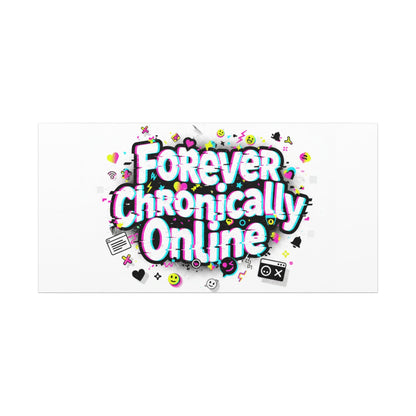 Forever Chronically Online Canvas | internet slang, brainrot meme