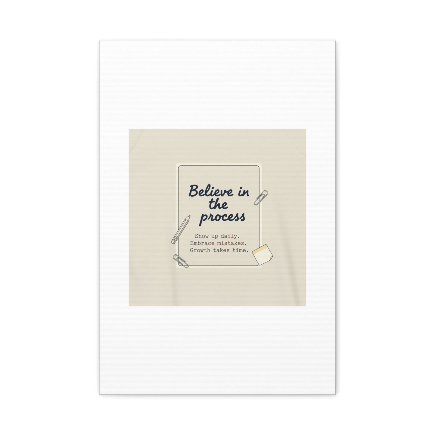 Believe in the Process Canvas | analogue note to self, handwritten reminder décor