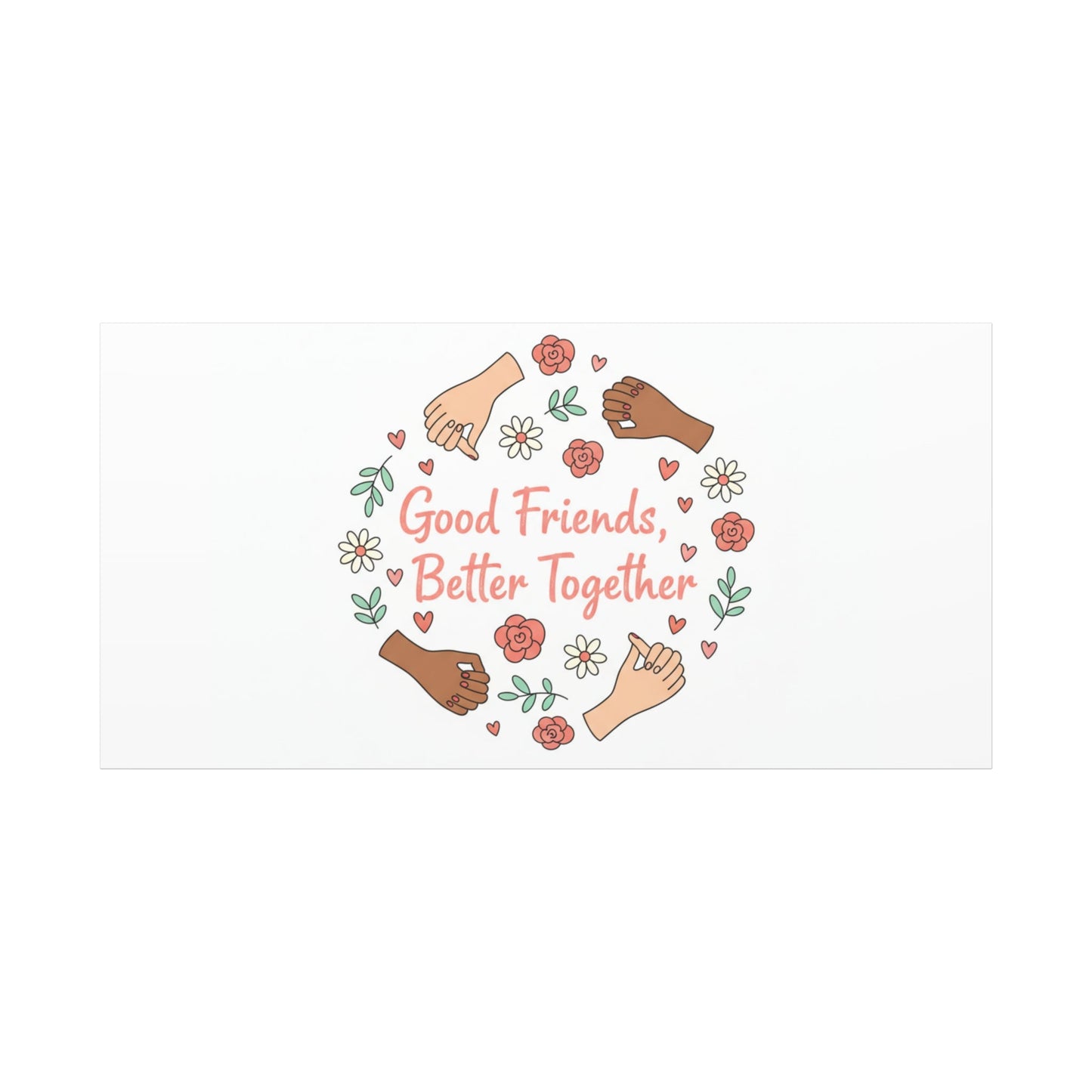 Good Friends Better Together Canvas | Friendship Valentine, Platonic Love