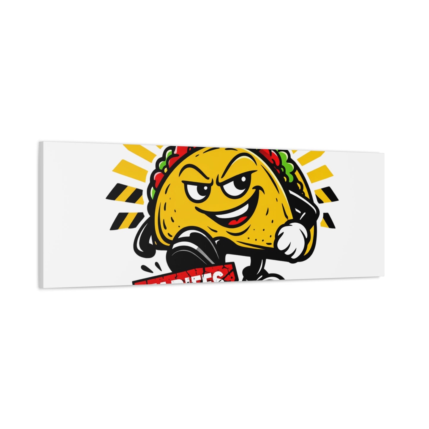 Tacos Not Tariffs Canvas | political taco pun, tariff backtrack meme