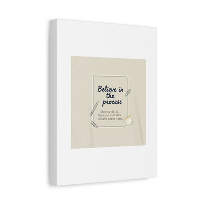 Believe in the Process Canvas | analogue note to self, handwritten reminder décor