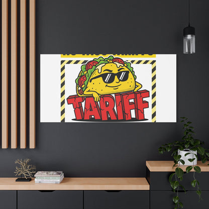 No Taco Tariffs Canvas | political taco pun, tariff backtrack protest typography