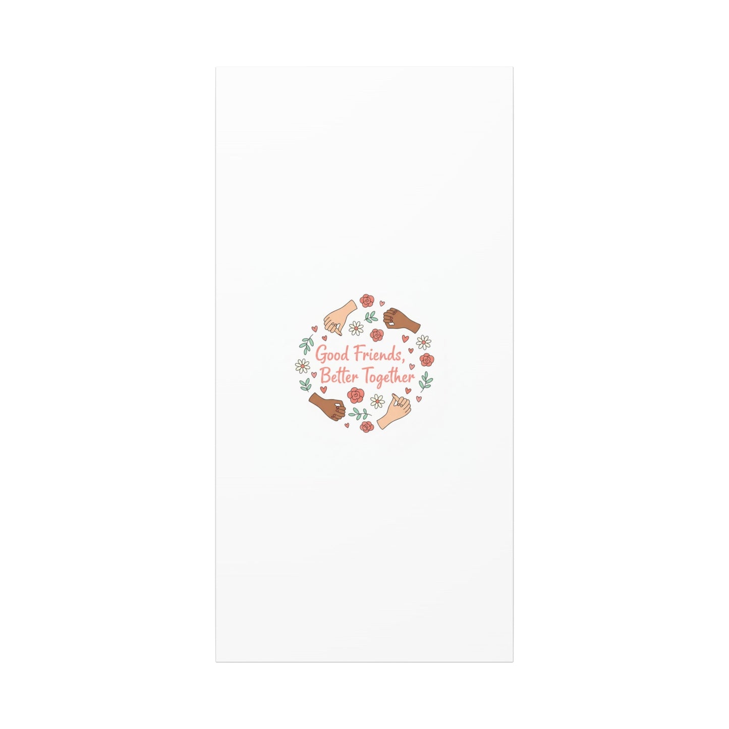Good Friends Better Together Canvas | Friendship Valentine, Platonic Love