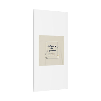 Believe in the Process Canvas | analogue note to self, handwritten reminder décor