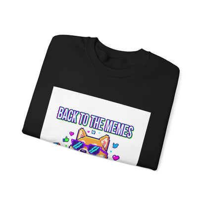 Back to the Memes Sweatshirt | 2000s Internet, meme throwback, nostalgia humor