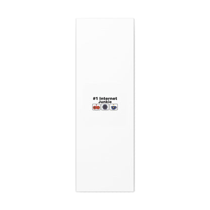 #1 Internet Junkie Matte Canvas | Top-List Ranking Poster