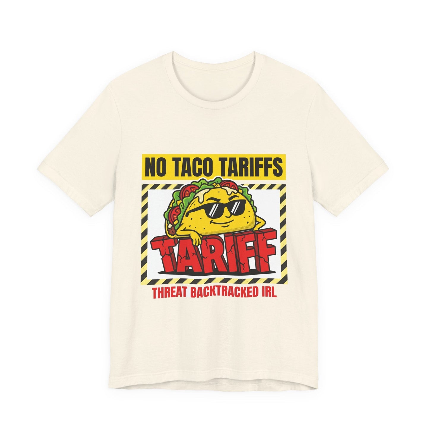 No Taco Tariffs Tee | taco pun, tariff backtrack protest typography