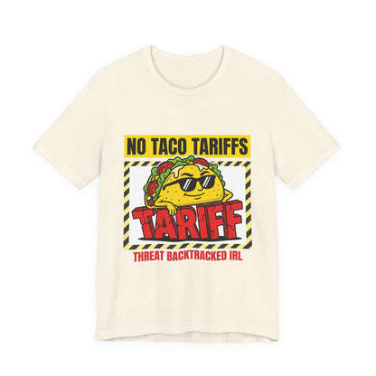 No Taco Tariffs Tee | taco pun, tariff backtrack protest typography