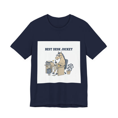 Best Desk Jockey T-Shirt | workhorse shirt, corporate burnout humor