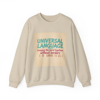 Universal Language Sweatshirt | Empowerment Slogan, Girl Power