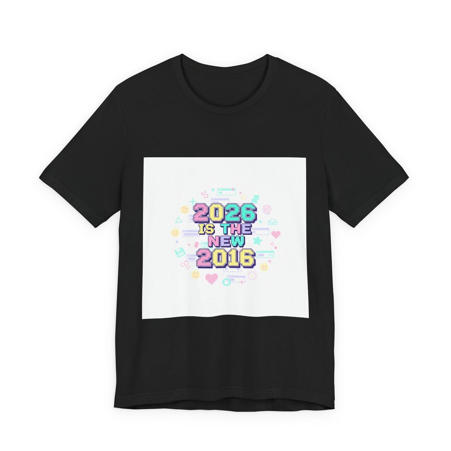 2026 Is The New 2016 Tee | 2010s Nostalgia, vintage internet aesthetic